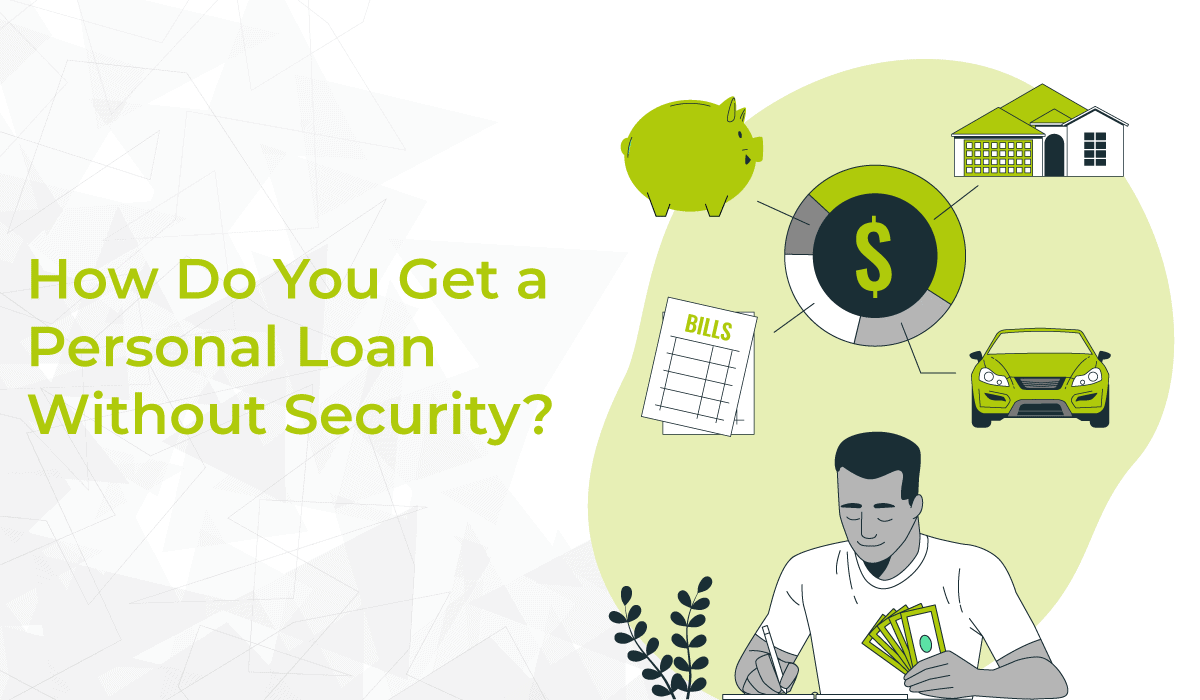 How Do You Get a Personal Loan Without Security