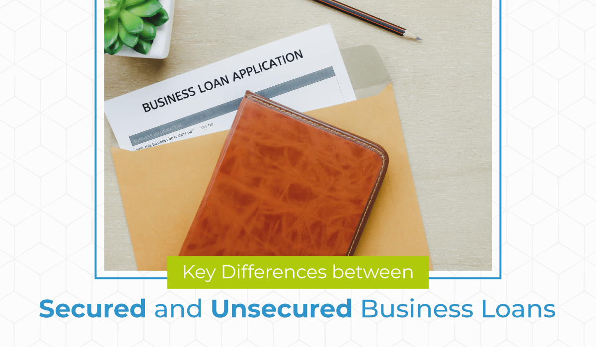 Key Differences between Secured and Unsecured Business Loans