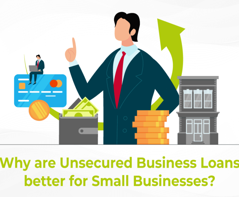 Why are Unsecured Business Loans better for Small Businesses?