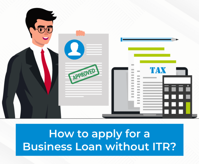 How to apply for a business loan without ITR?